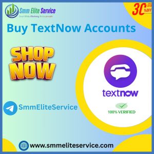 Buy TextNow Accounts